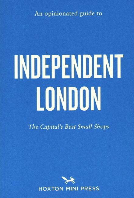 Cover: 9781910566824 | An Opinionated Guide to Independent London | Imogen Lepere | Buch