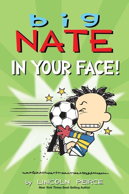 Cover: 9781524864774 | Big Nate: In Your Face! | Volume 24 | Lincoln Peirce | Taschenbuch