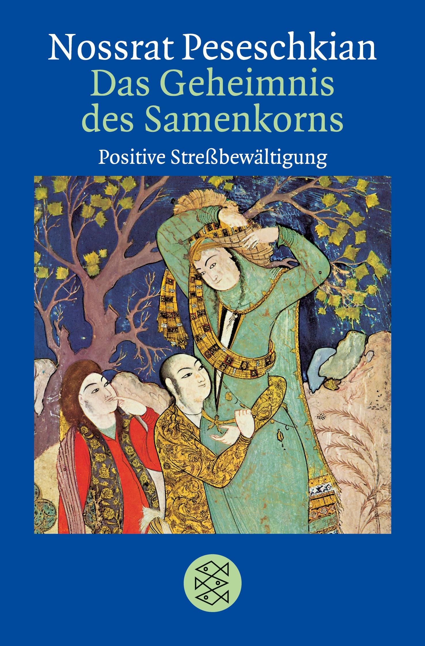 Cover: 9783596145690 | Das Geheimnis des Samenkorns | Positive Streßbewältigung | Peseschkian