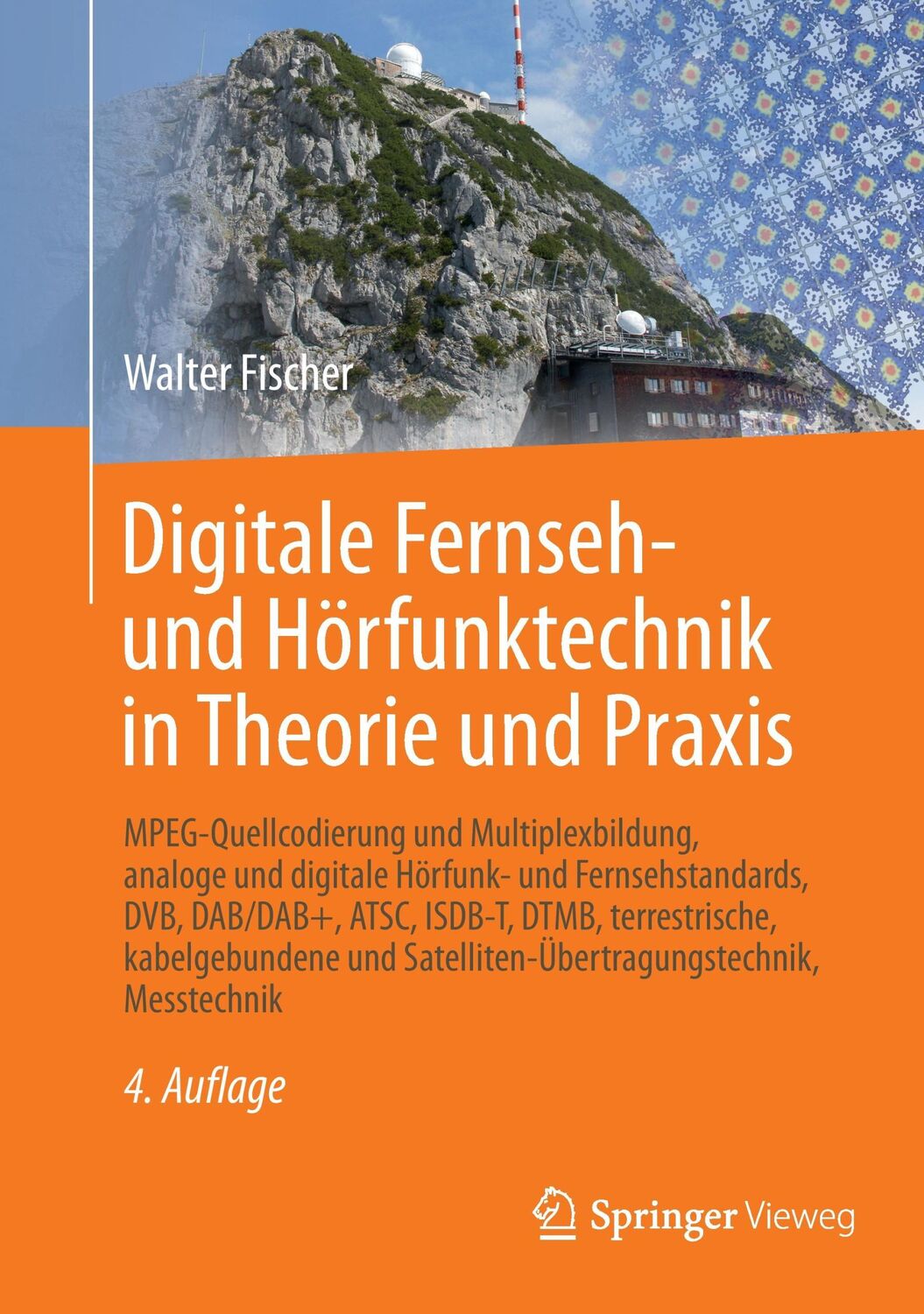 Cover: 9783642538957 | Digitale Fernseh- und Hörfunktechnik in Theorie und Praxis | Fischer