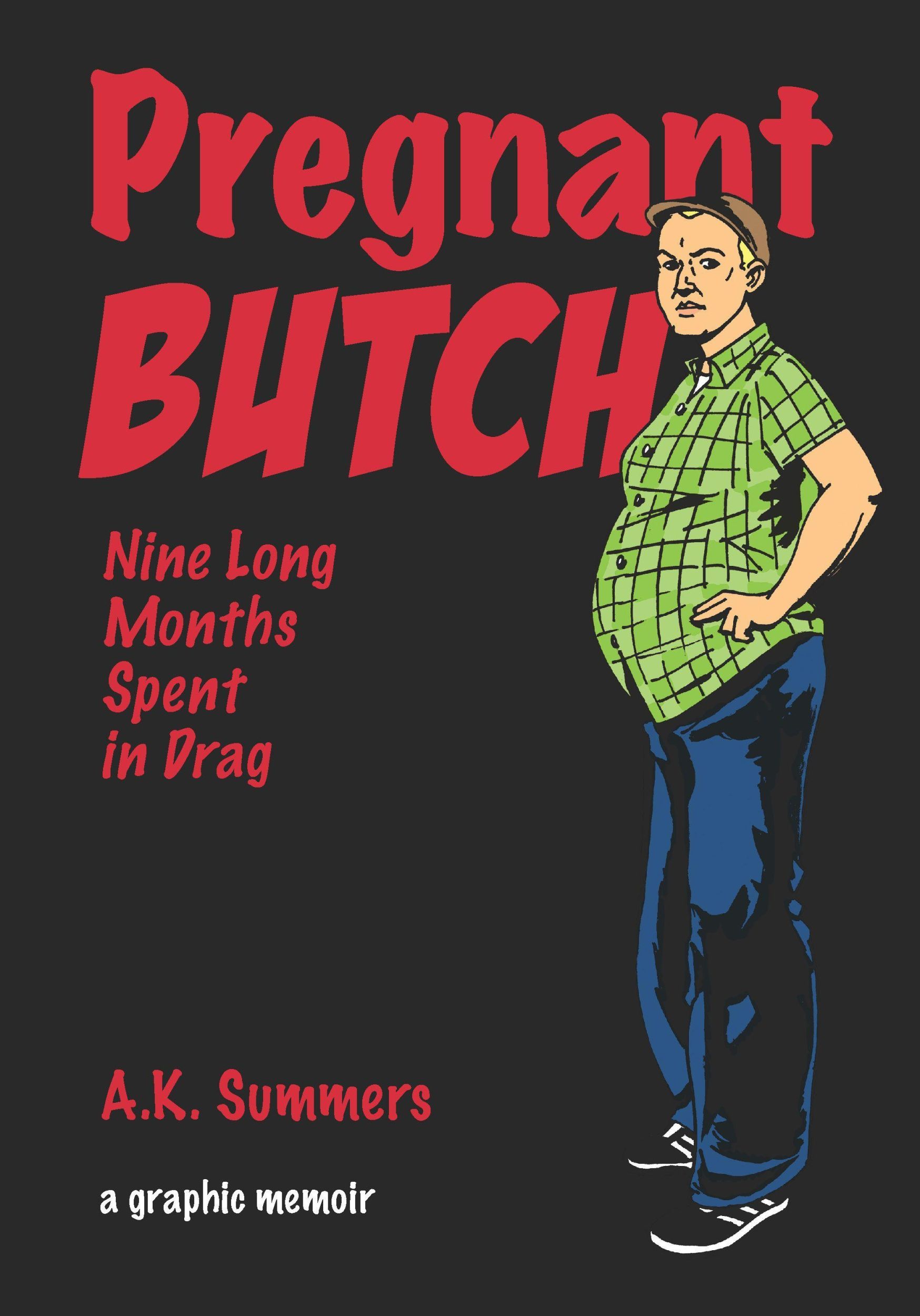 Cover: 9781593765408 | Pregnant Butch | Nine Long Months Spent in Drag | A K Summers | Buch