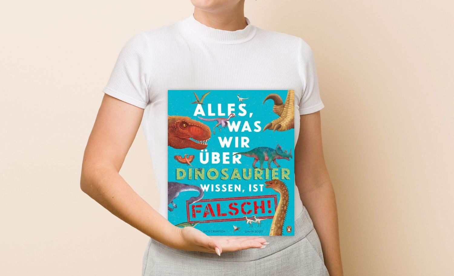 Bild: 9783328301868 | Alles, was wir über Dinosaurier wissen, ist falsch! | Nick Crumpton