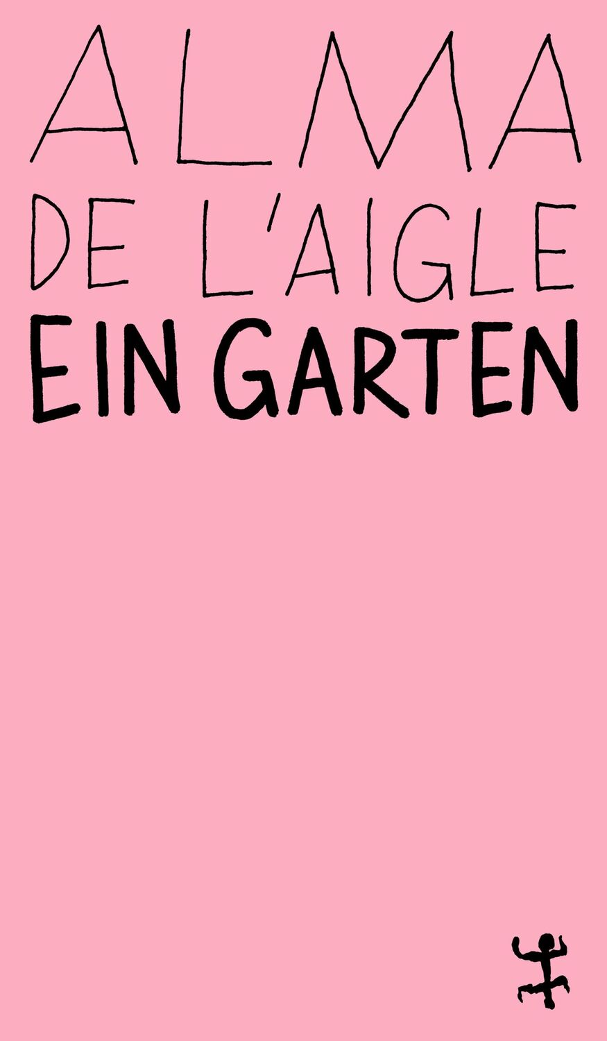 Cover: 9783751845144 | Ein Garten | Alma De L'Aigle | Taschenbuch | MSB Paperback | 226 S.