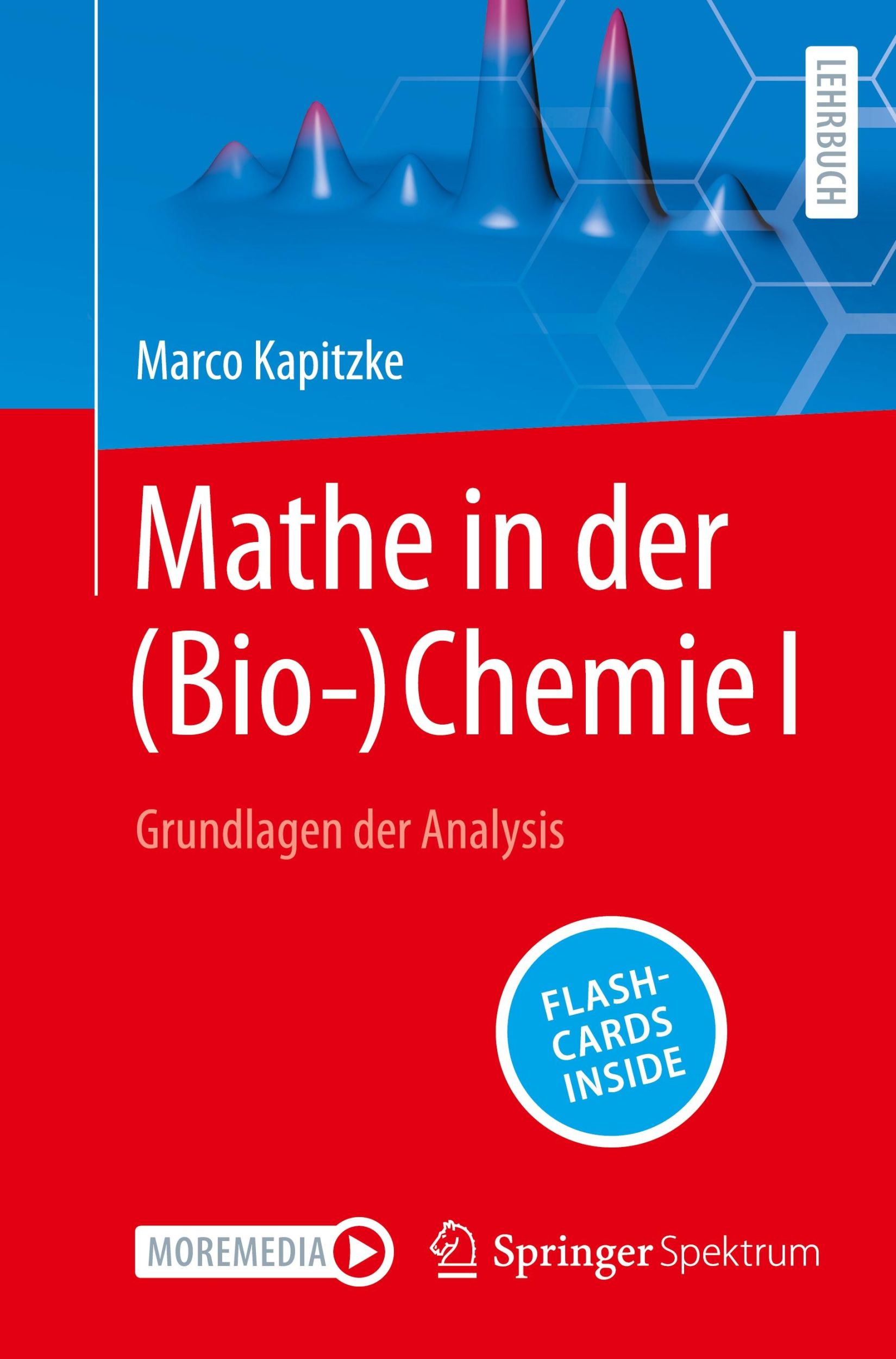 Cover: 9783662631386 | Mathe in der (Bio-)Chemie I | Grundlagen der Analysis | Marco Kapitzke