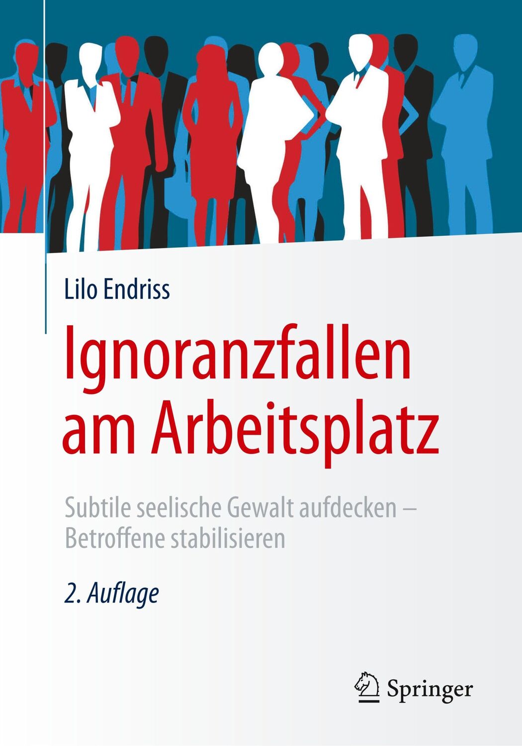 Cover: 9783658212292 | Ignoranzfallen am Arbeitsplatz | Lilo Endriss | Taschenbuch | xii