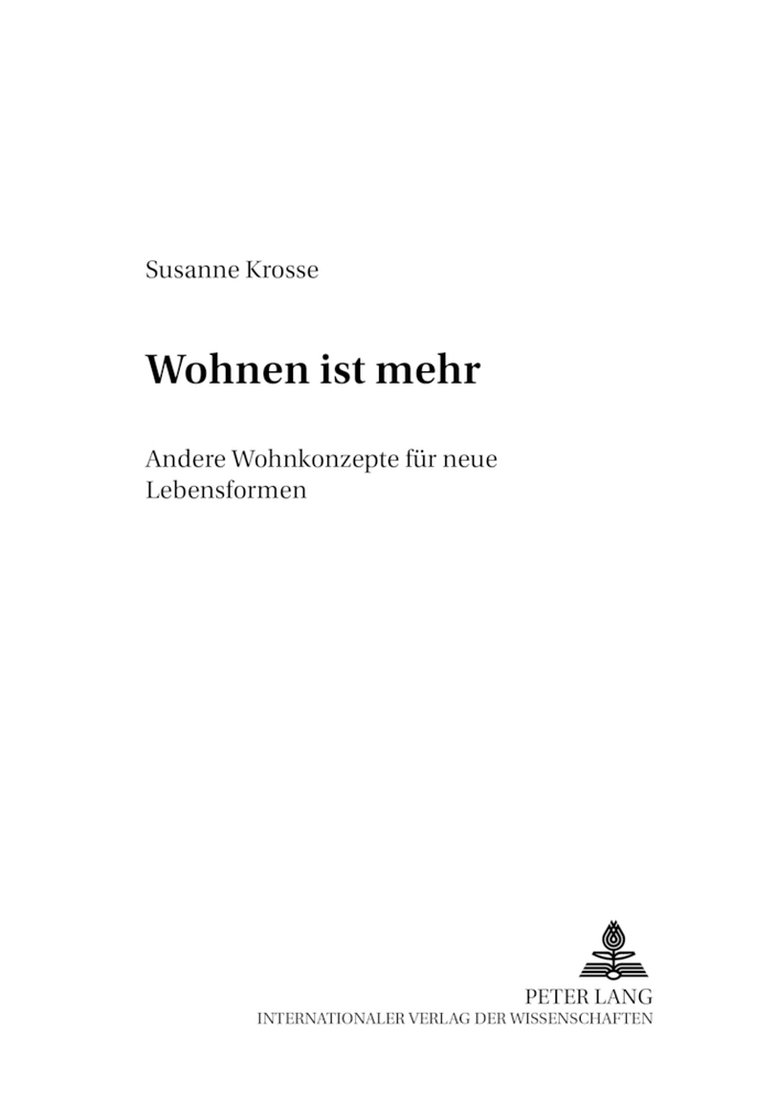 Cover: 9783631541920 | Wohnen ist mehr | Andere Wohnkonzepte für "neue" Lebensformen | Krosse