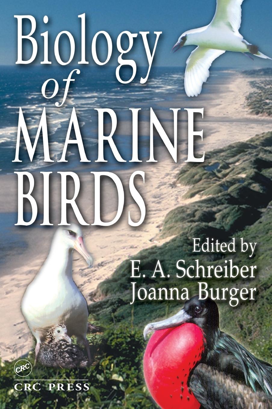 Cover: 9780849398827 | Biology of Marine Birds | E. A. Schreiber (u. a.) | Buch | Englisch