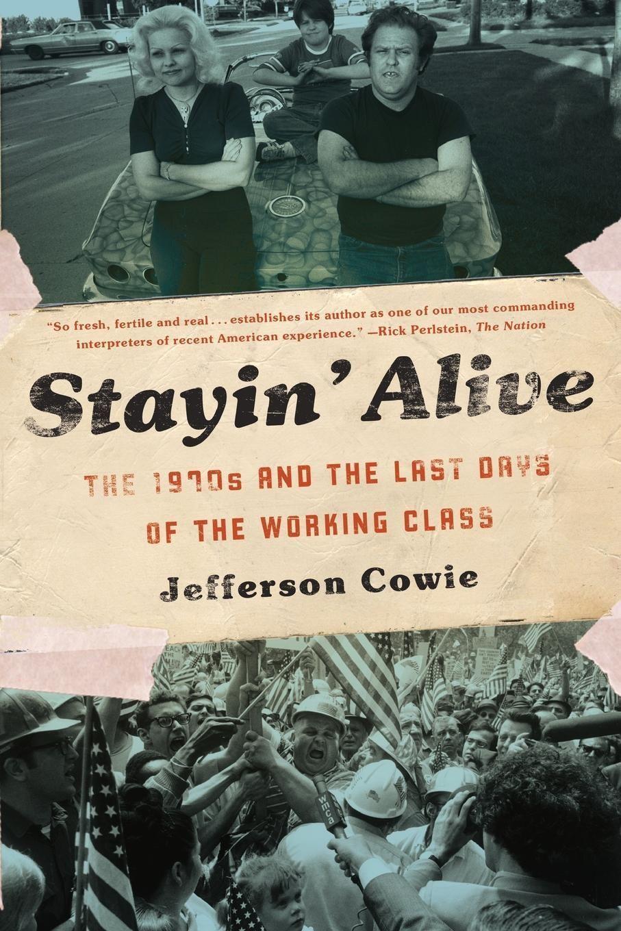 Cover: 9781595587077 | Stayin' Alive | The 1970s and the Last Days of the Working Class