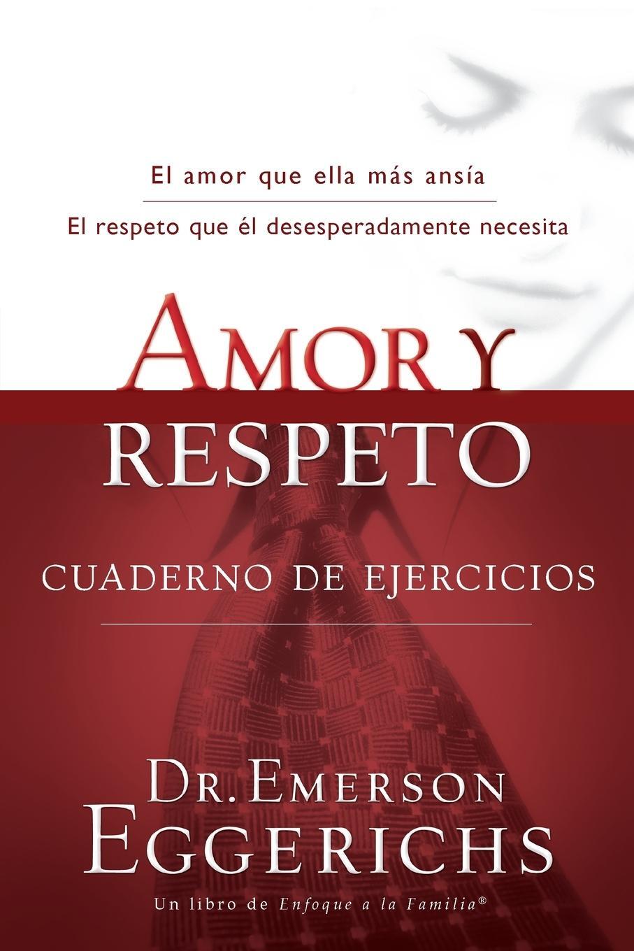 Cover: 9781602554337 | Amor y Respeto | Cuaderno de Ejercicios = Love and Respect | Eggerichs