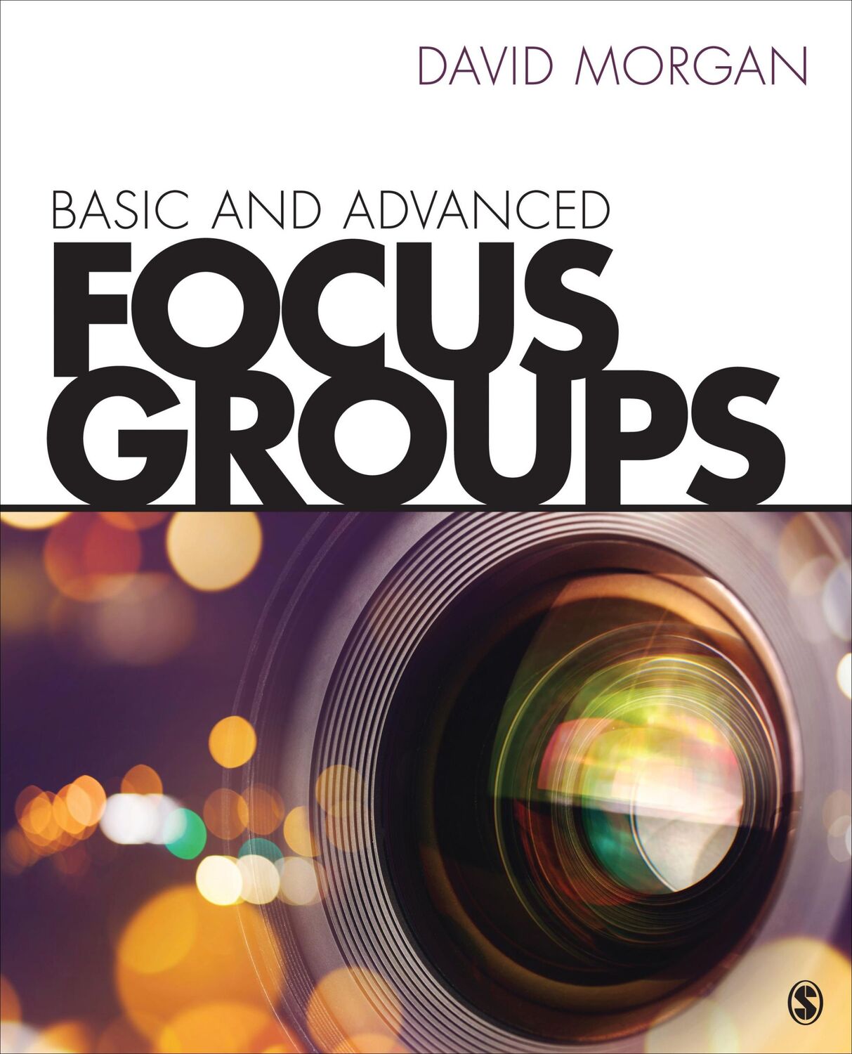 Cover: 9781506327112 | Basic and Advanced Focus Groups | David L Morgan | Taschenbuch | 2018