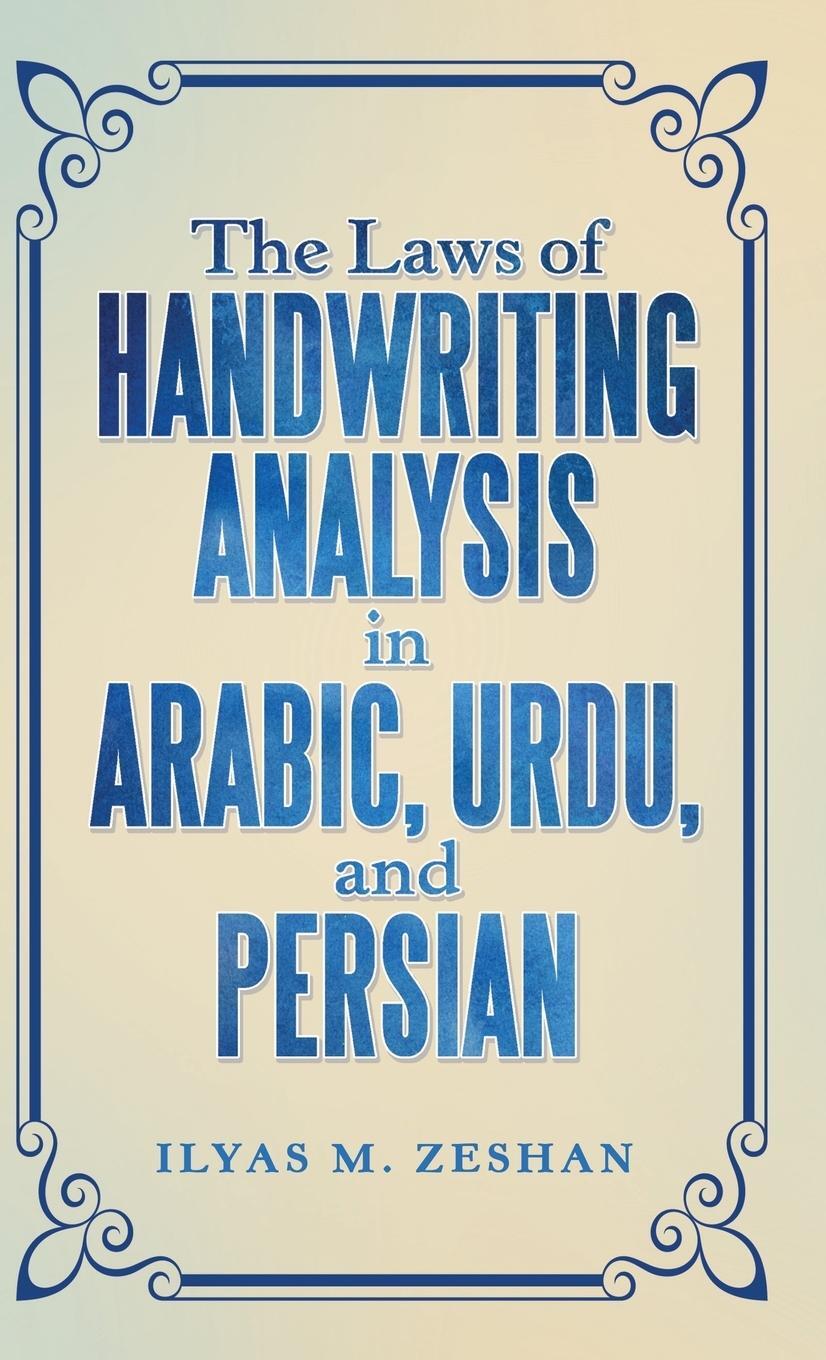 Cover: 9781480836860 | The Laws of Handwriting Analysis in Arabic, Urdu, and Persian | Zeshan