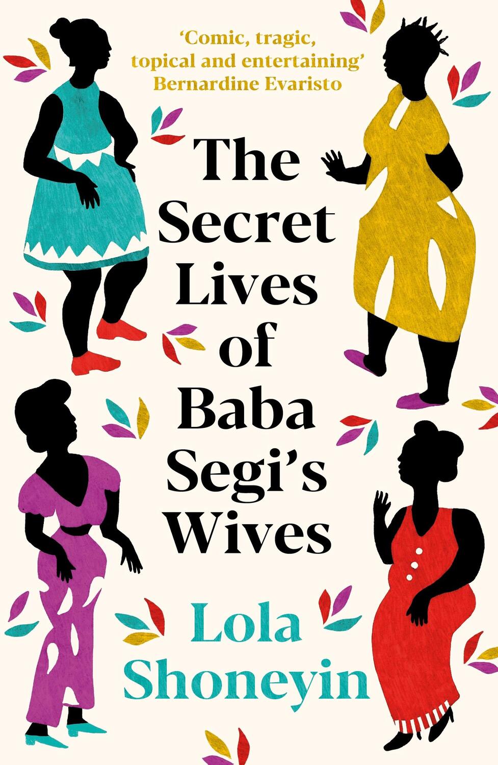 Cover: 9781788167581 | The Secret Lives of Baba Segi's Wives | Lola Shoneyin | Taschenbuch