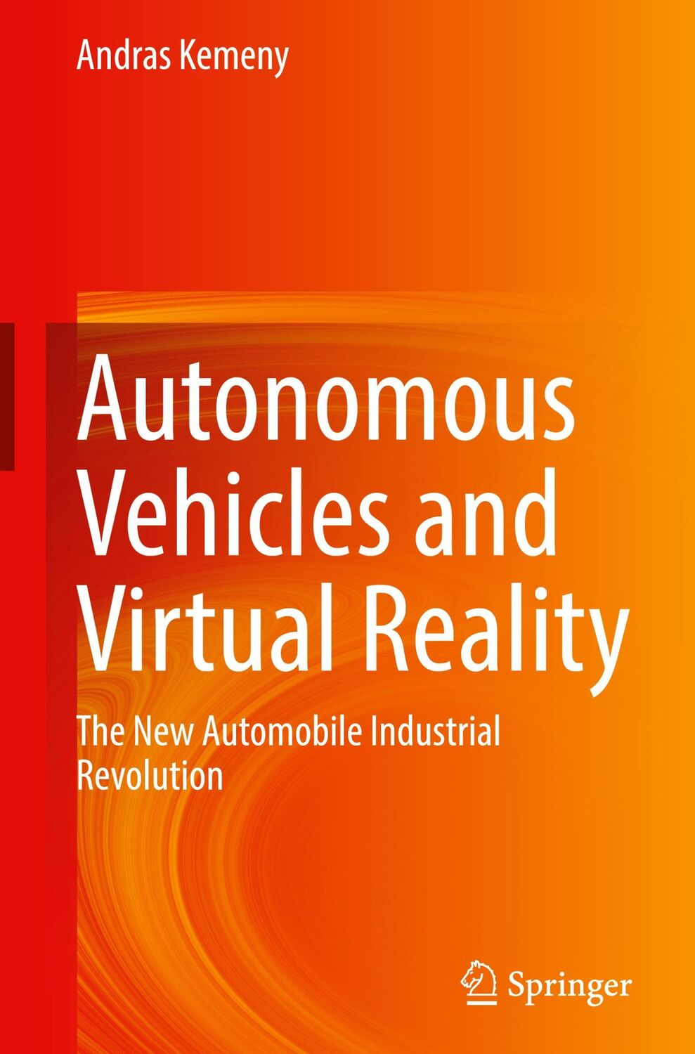 Cover: 9783031452628 | Autonomous Vehicles and Virtual Reality | Andras Kemeny | Buch | xviii