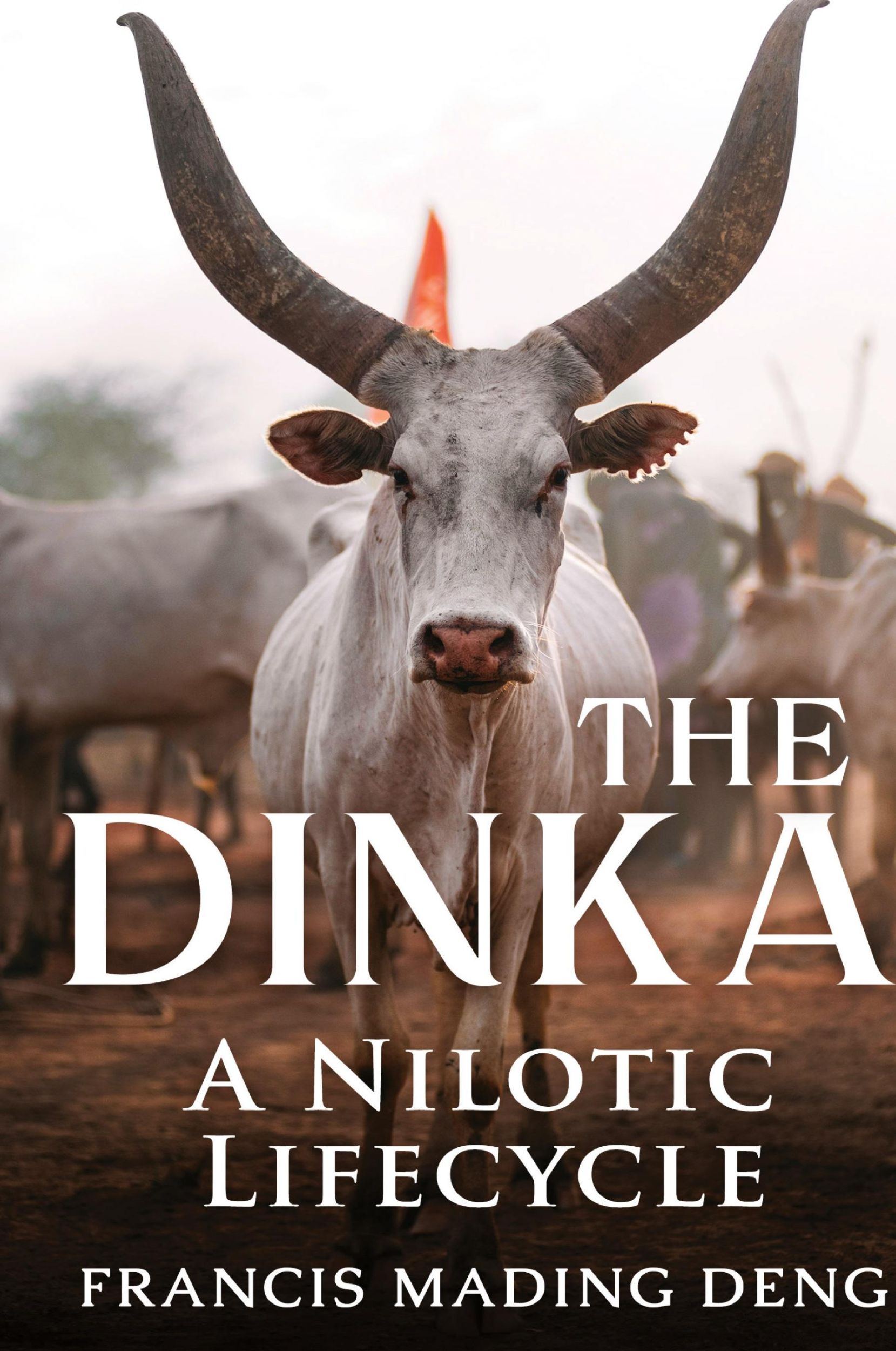 Cover: 9780645452907 | The Dinka A Nilotic Lifecycle | Francis Mading Deng | Buch | Englisch