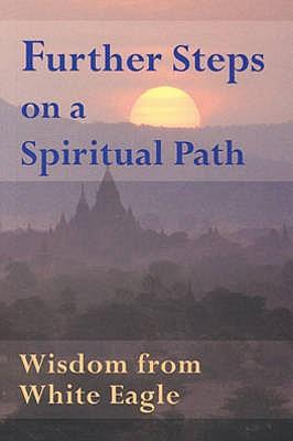 Cover: 9780854871704 | Further Steps on a Spiritual Path | Wisdom from White Eagle | Eagle