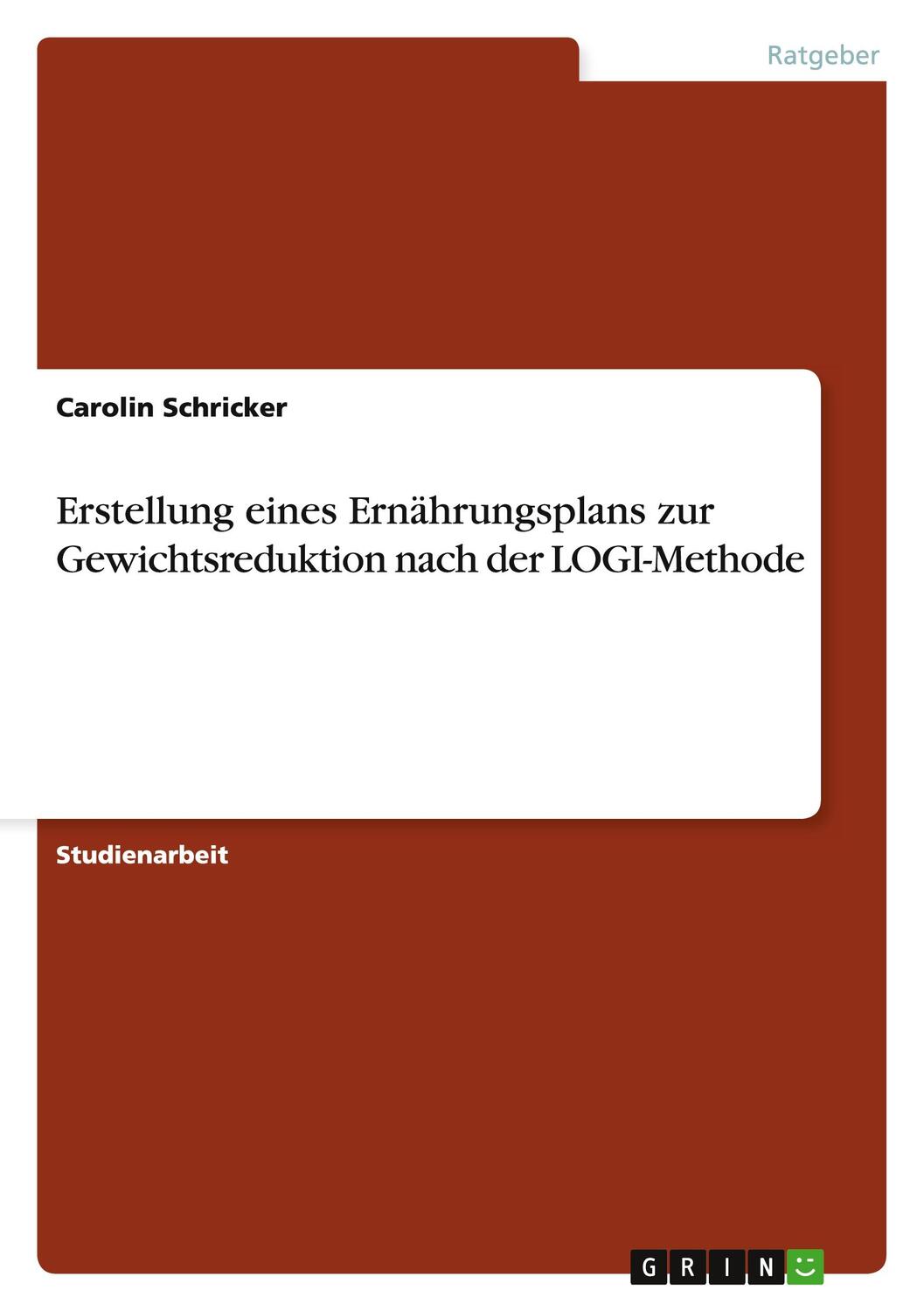 Cover: 9783668158658 | Erstellung eines Ernährungsplans zur Gewichtsreduktion nach der...