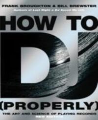 Cover: 9780593058114 | How To DJ (Properly) | Bill Brewster (u. a.) | Taschenbuch | Englisch