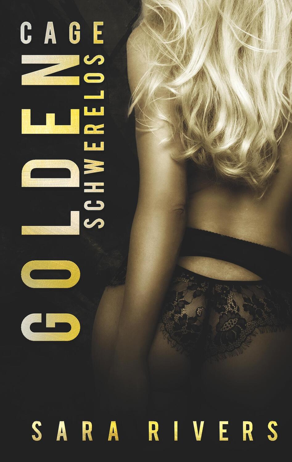 Cover: 9783734750656 | Golden Cage | Schwerelos | Sarah Stankewitz | Taschenbuch