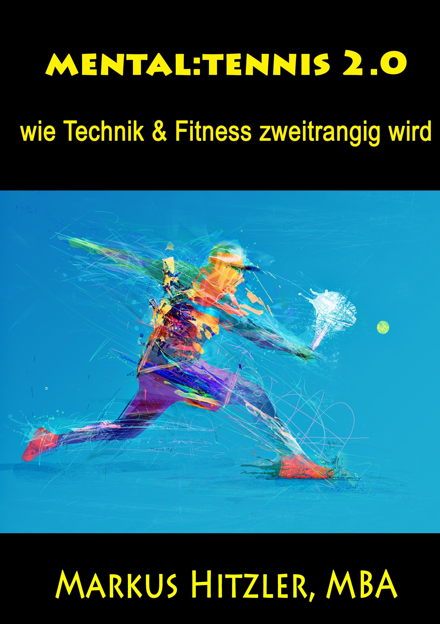 Cover: 9783748193142 | Mental:tennis 2.0 | wie Technik &amp; Fitness zweitrangig wird | Hitzler