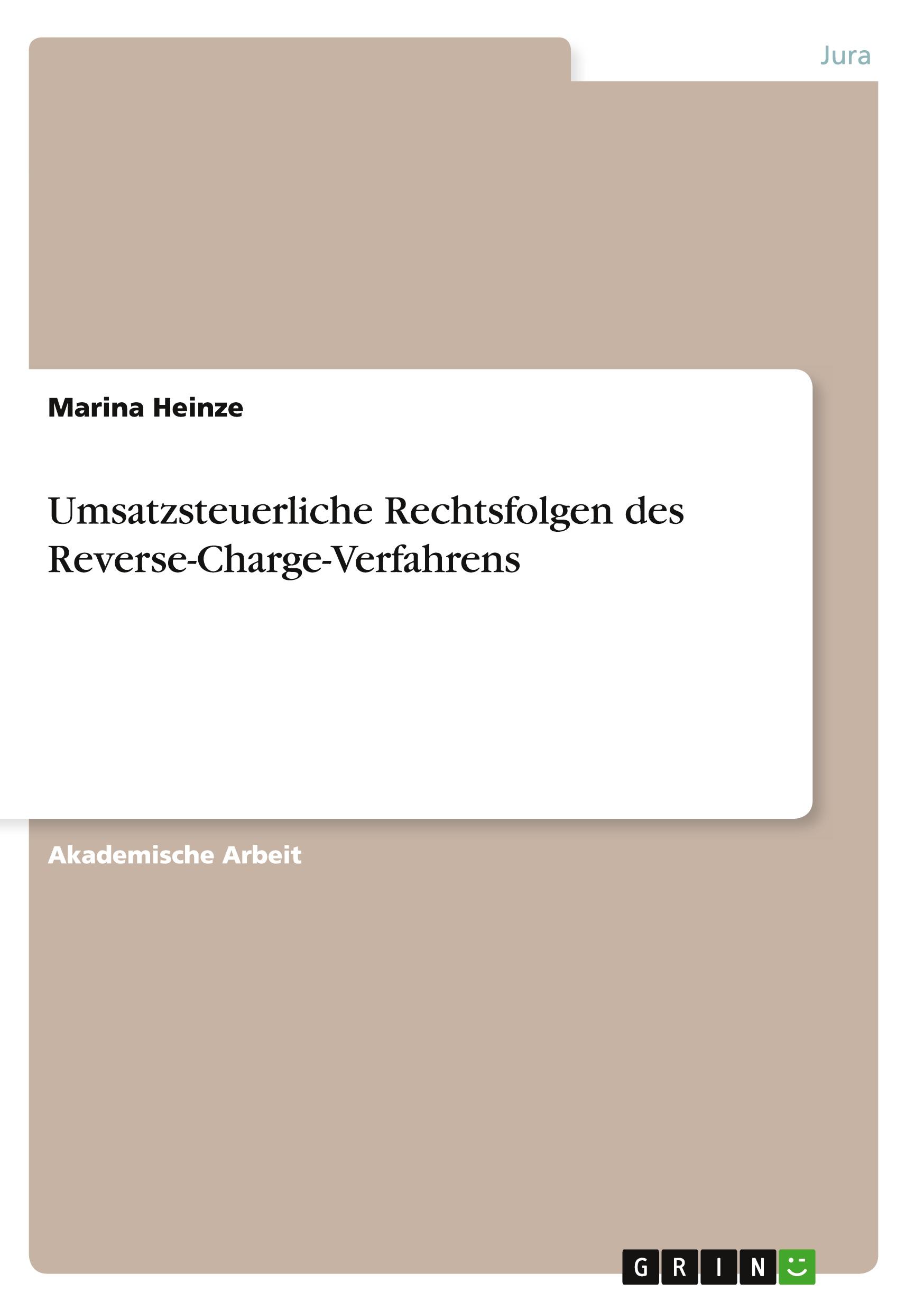 Cover: 9783668133112 | Umsatzsteuerliche Rechtsfolgen des Reverse-Charge-Verfahrens | Heinze