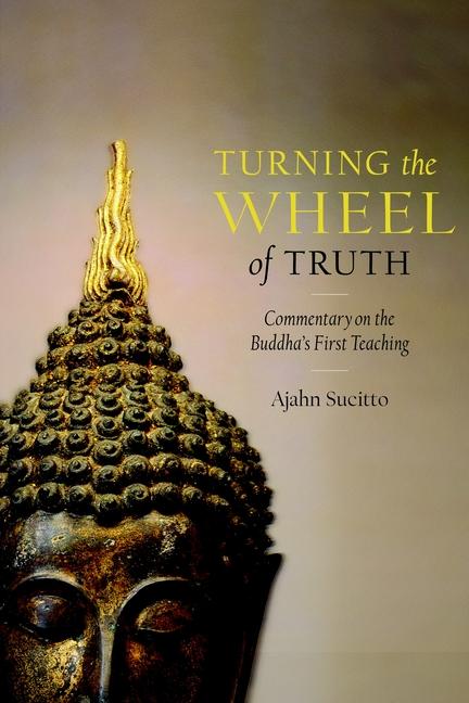 Cover: 9781590307649 | Turning the Wheel of Truth: Commentary on the Buddha's First Teaching