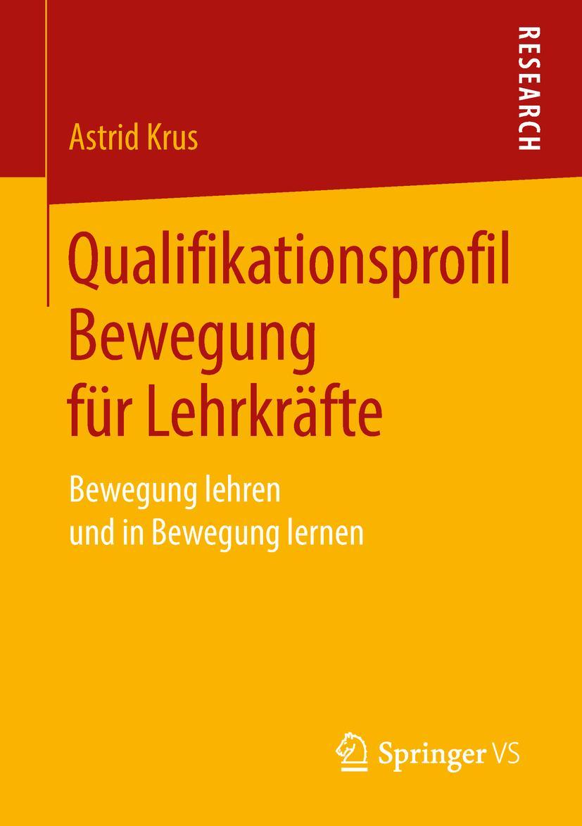 Cover: 9783658213527 | Qualifikationsprofil Bewegung für Lehrkräfte | Astrid Krus | Buch