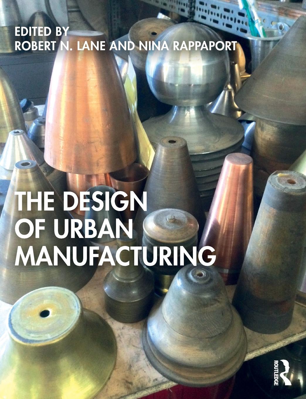 Cover: 9781138593725 | The Design of Urban Manufacturing | Robert N. Lane (u. a.) | Buch