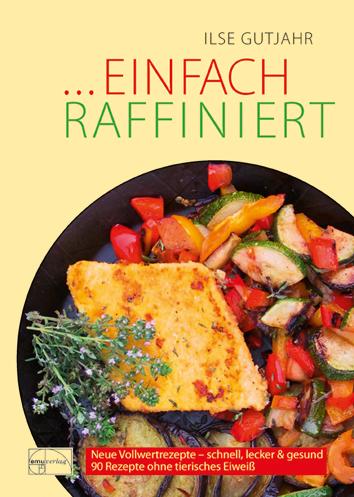 Cover: 9783891890998 | Einfach raffiniert | Ilse Gutjahr | Buch | 111 S. | Deutsch | 2013