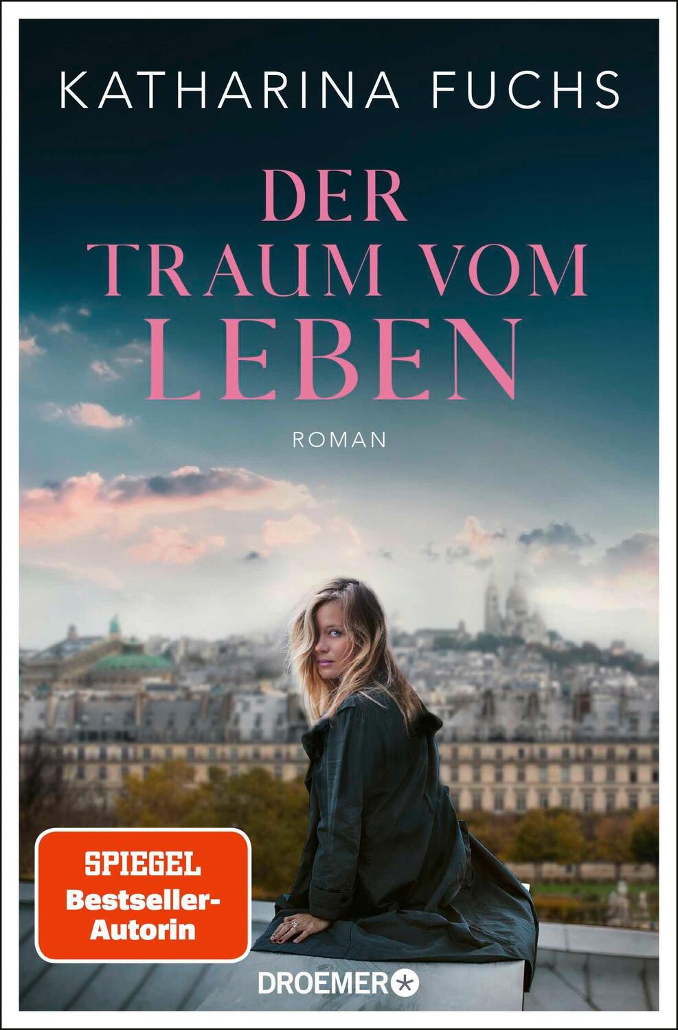 Cover: 9783426308967 | Der Traum vom Leben | Katharina Fuchs | Taschenbuch | 464 S. | Deutsch