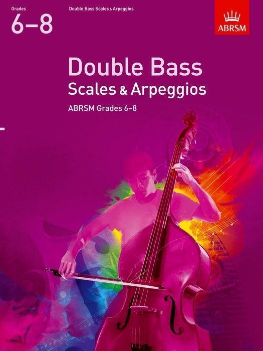 Cover: 9781848493612 | Double Bass Scales &amp; Arpeggios Grades 6-8 | from 2012 | ABRSM | Buch