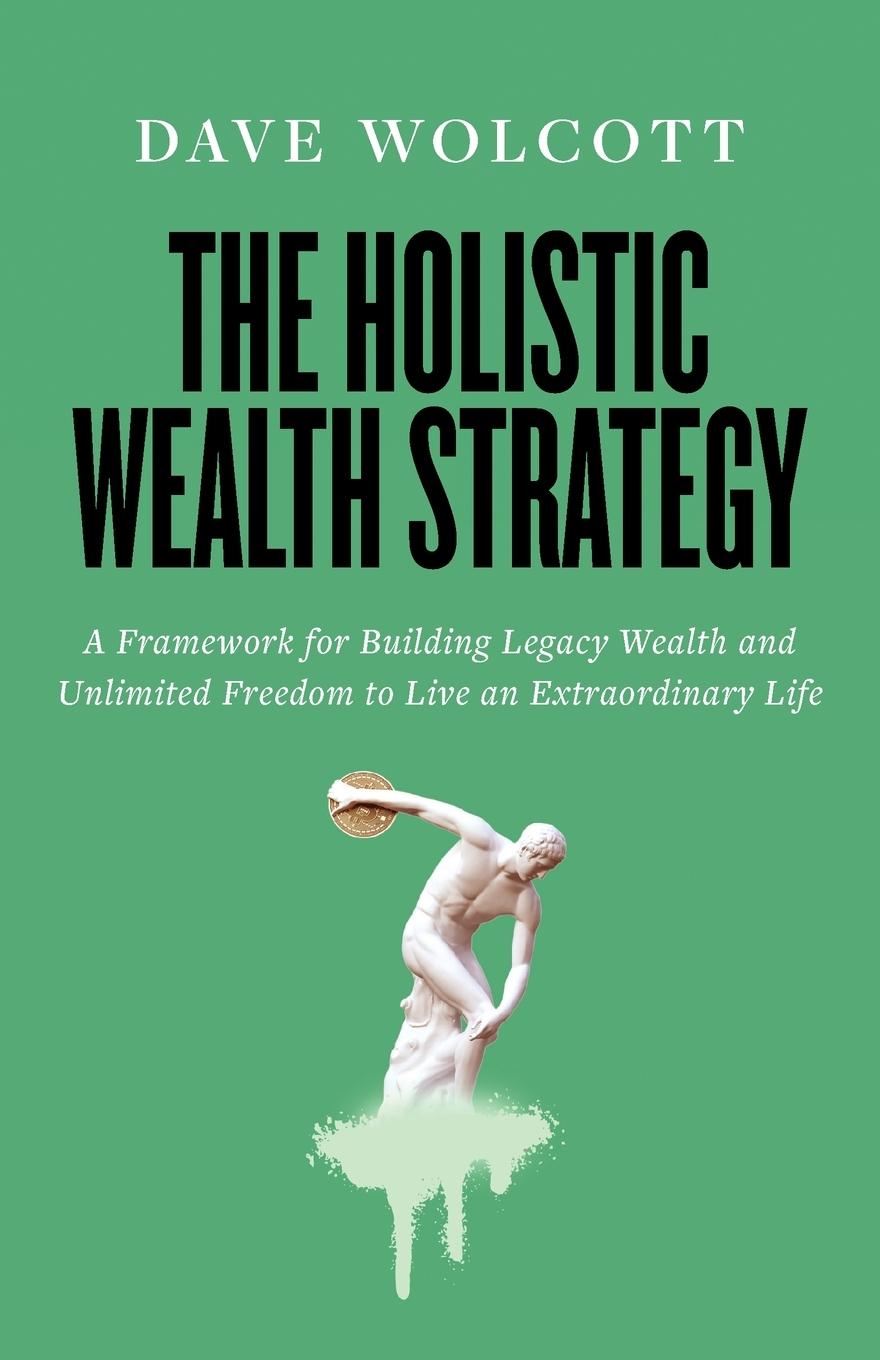 Cover: 9781544536057 | The Holistic Wealth Strategy | Dave Wolcott | Taschenbuch | Englisch