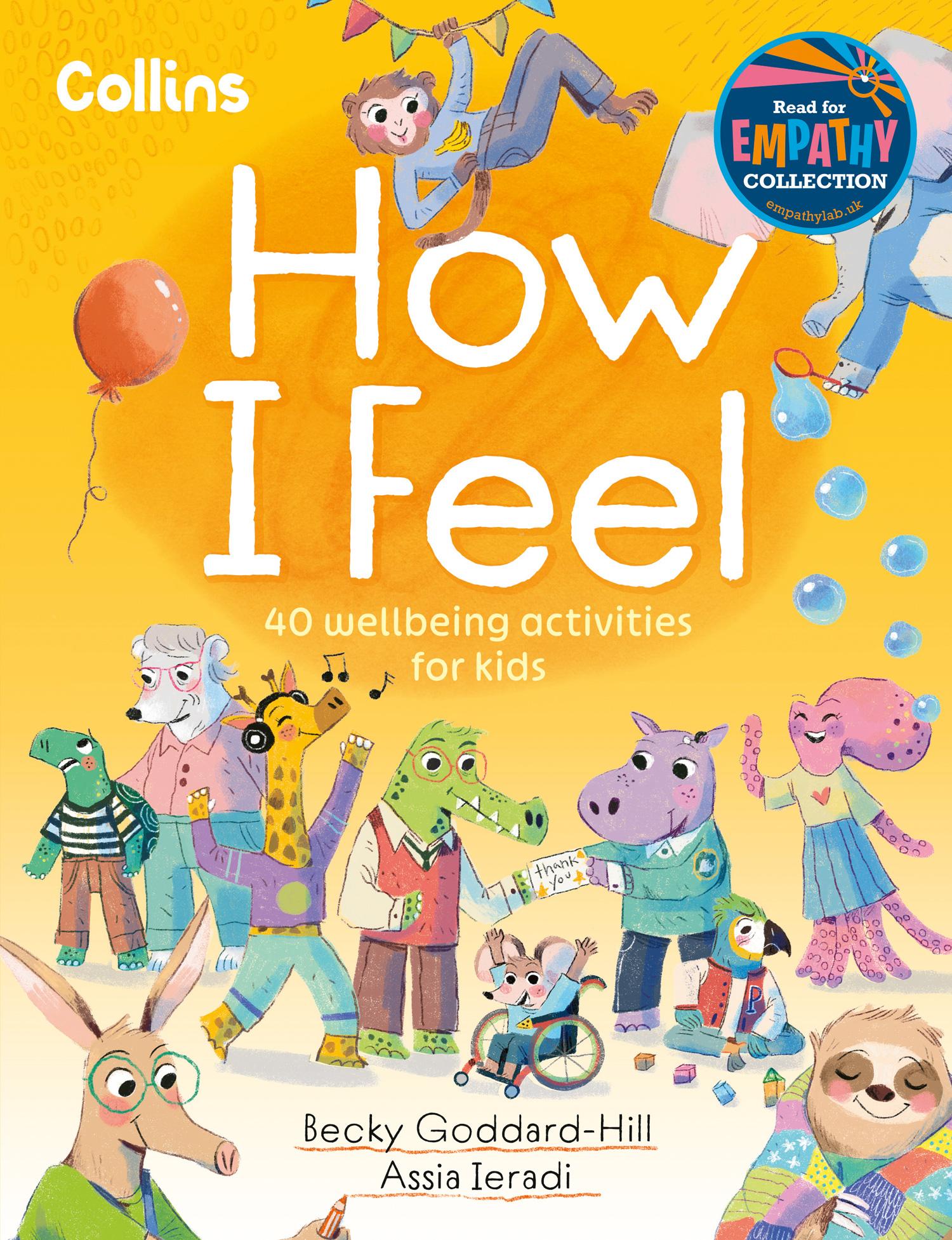 Cover: 9780008649975 | How I Feel | 40 Wellbeing Activities for Kids | Becky Goddard-Hill