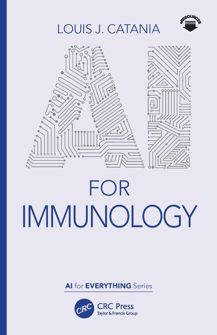 Cover: 9780367654658 | AI for Immunology | Al for Everything Series | Louis J. Catania | Buch