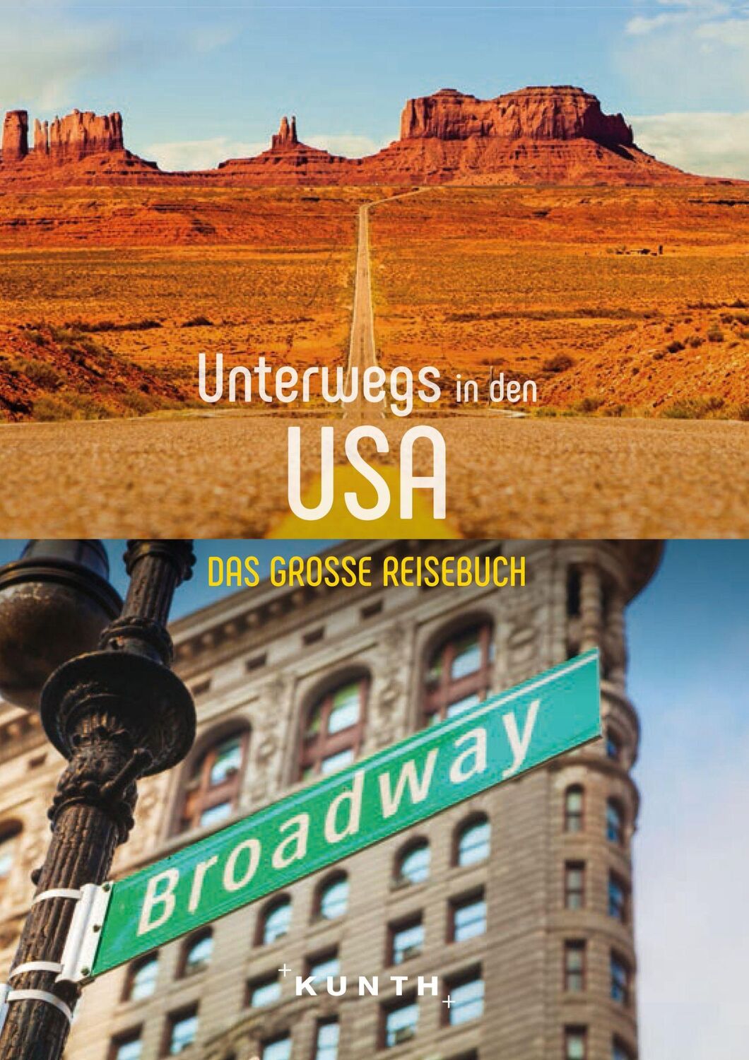 Cover: 9783969650363 | KUNTH Unterwegs in den USA | Das große Reisebuch | Schuster (u. a.)