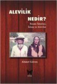 Cover: 9786056460951 | Alevilik Nedir | Resmi Ideoloji, Islam ve Aleviler | Ahmet Güven