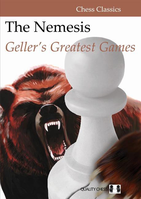 Cover: 9781784830601 | The Nemesis: Geller's Greatest Games | Efim Geller | Taschenbuch