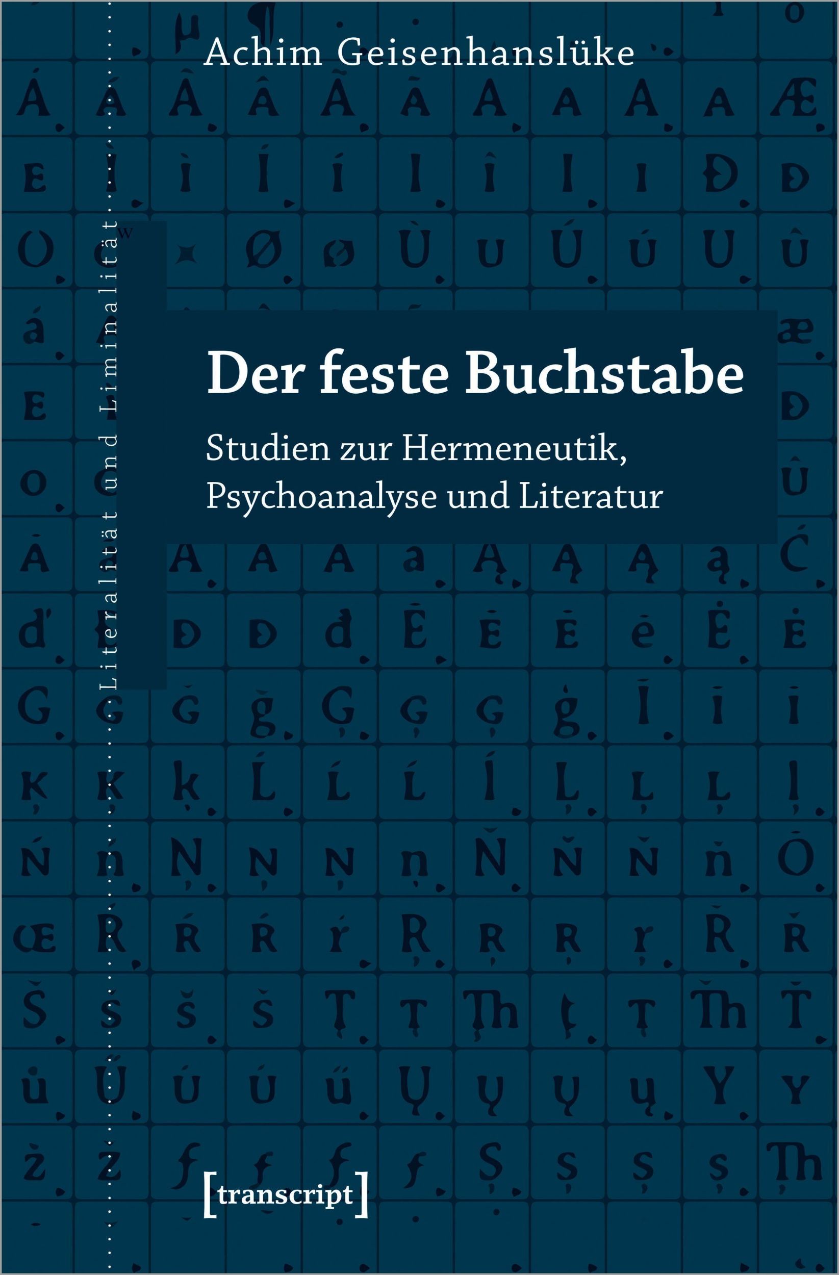 Cover: 9783837655063 | Der feste Buchstabe | Achim Geisenhanslüke | Taschenbuch | 238 S.