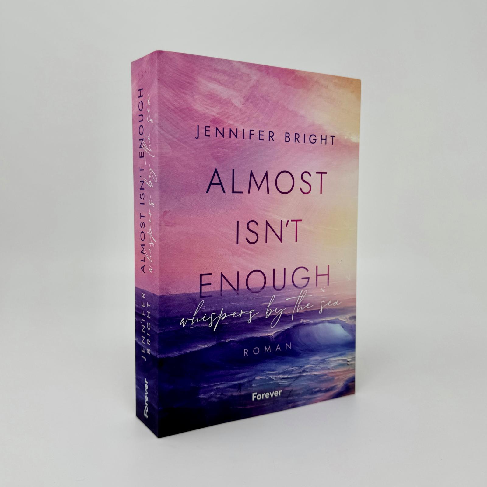 Bild: 9783958187559 | Almost isn't enough. Whispers by the Sea | Jennifer Bright | Buch