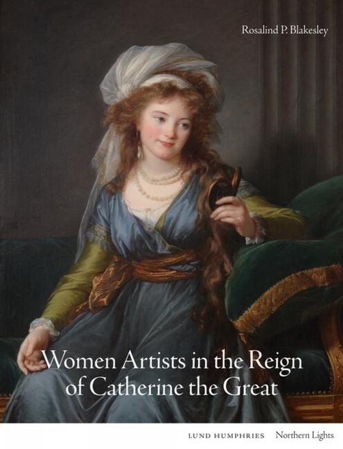 Cover: 9781848225459 | Women Artists in the Reign of Catherine the Great | Blakesley | Buch