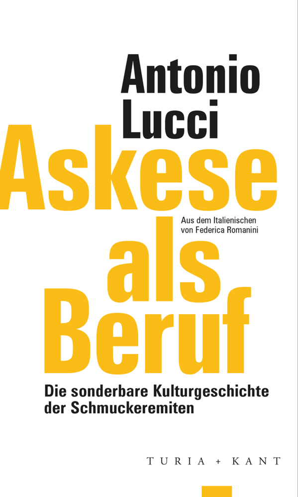 Cover: 9783851329490 | Askese als Beruf | Die sonderbare Kulturgeschichte der Schmuckeremiten