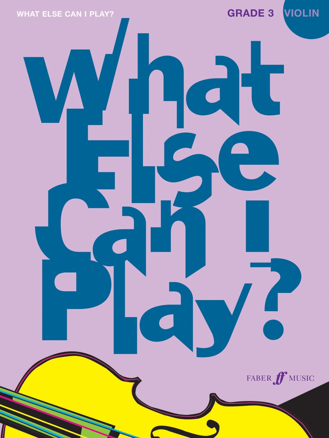 Cover: 9780571530625 | What else can I play - Violin Grade 3 | Various | What Else Can I Play