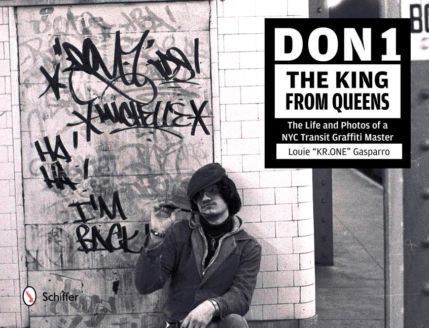 Cover: 9780764345005 | Don1, the King from Queens: The Life and Photos of a NYC Transit...