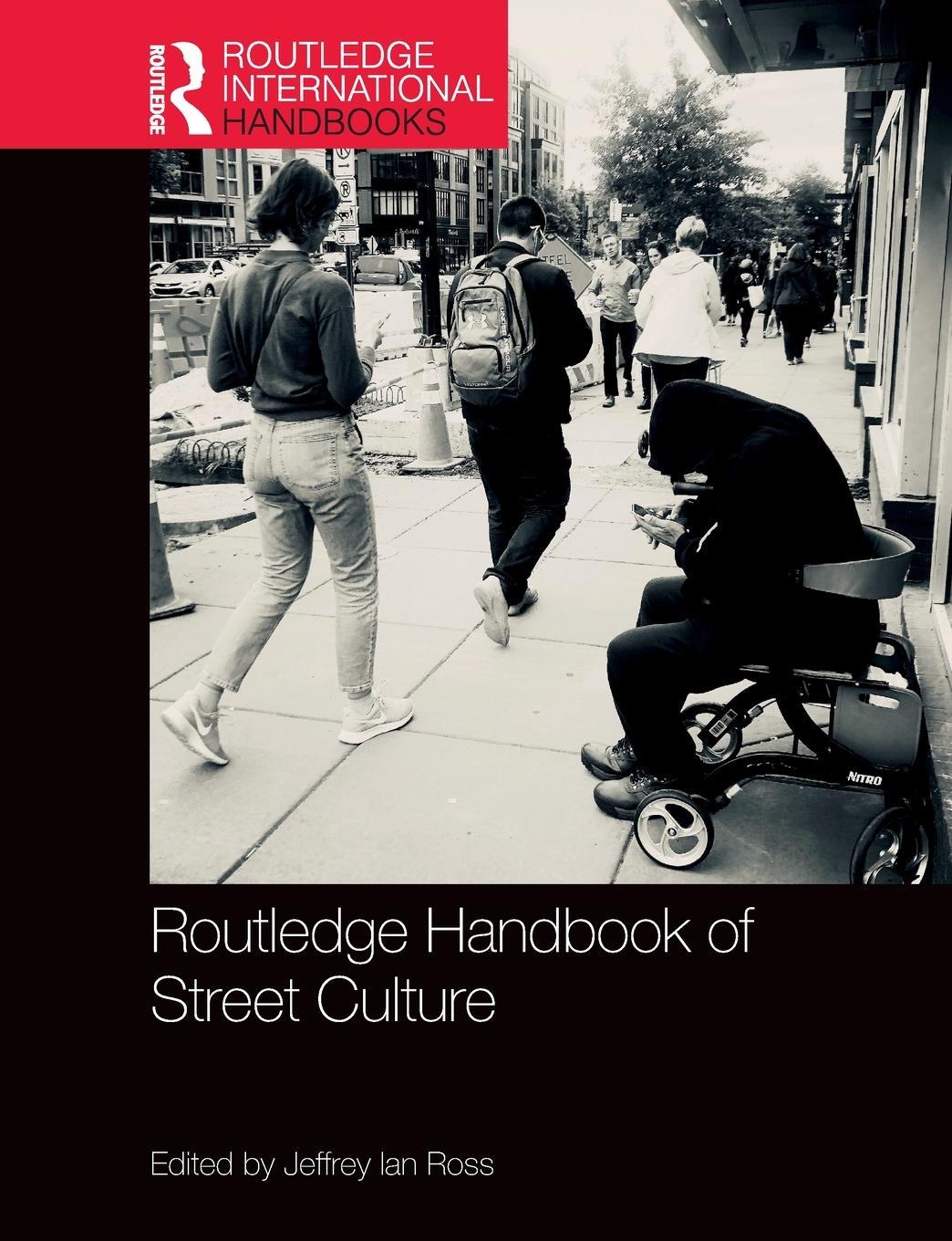 Cover: 9780367559533 | Routledge Handbook of Street Culture | Jeffrey Ian Ross | Taschenbuch