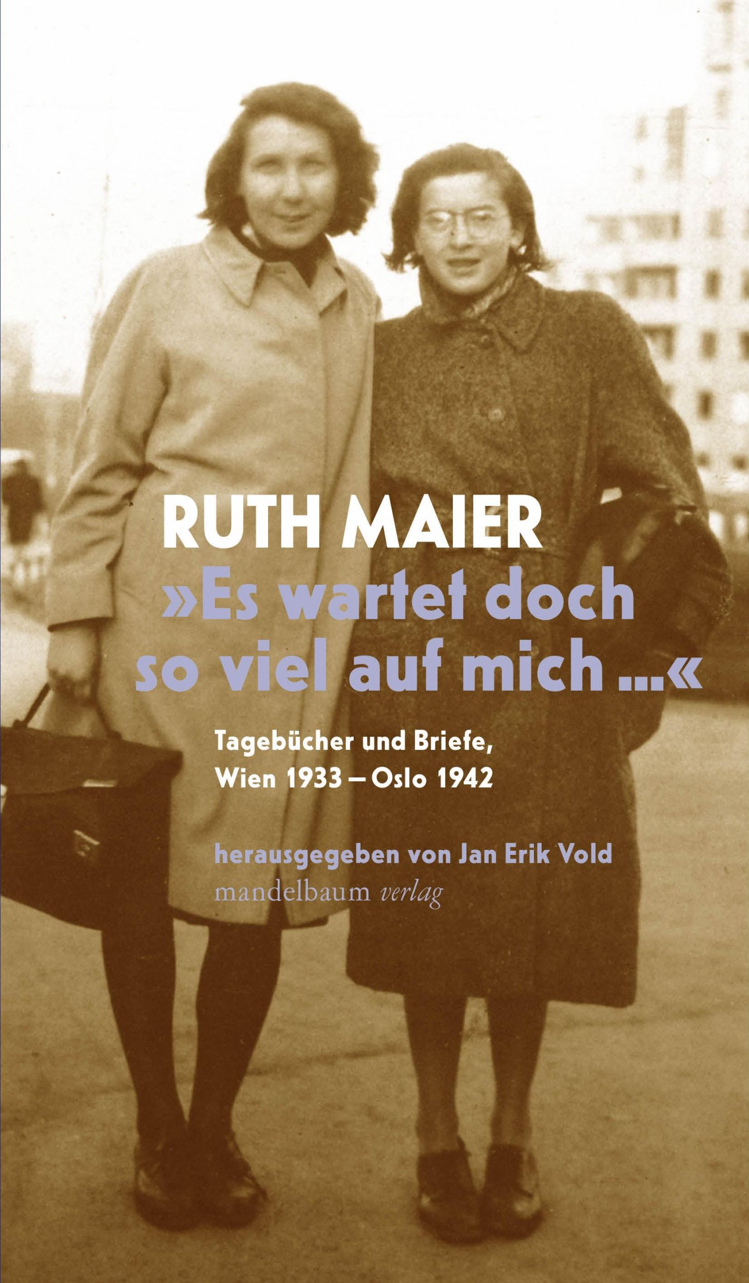 Cover: 9783991360827 | 'Es wartet doch so viel auf mich' | Ruth Maier | Taschenbuch | 432 S.