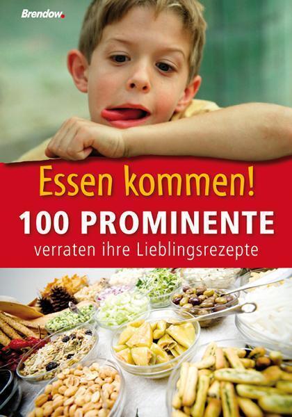 Cover: 9783865062710 | Essen kommen! | 100 Prominente verraten ihre Lieblingsrezepte | a