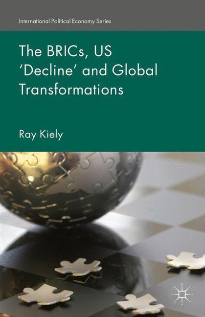 Cover: 9781349505401 | The BRICs, US ¿Decline¿ and Global Transformations | R. Kiely | Buch