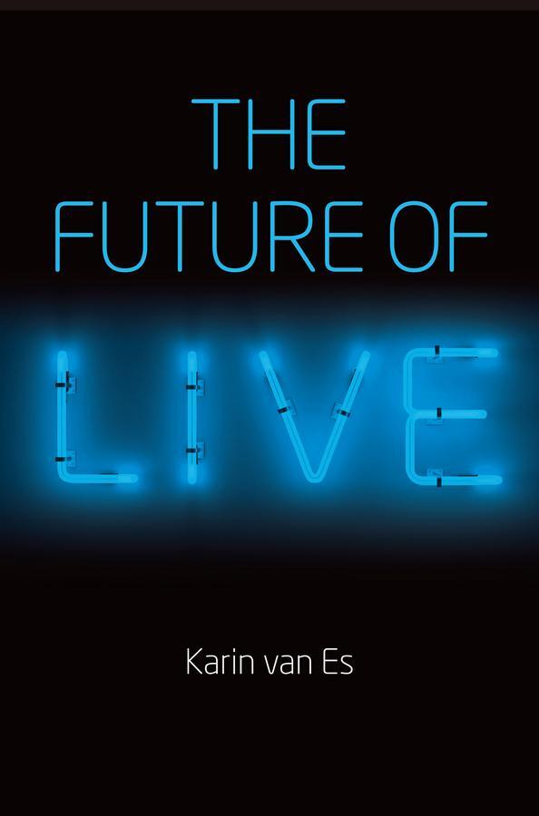 Cover: 9781509502646 | The Future of Live | Karin van Es | Taschenbuch | 180 S. | Englisch