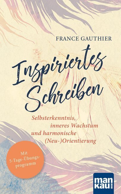 Cover: 9783863745226 | Inspiriertes Schreiben. Selbsterkenntnis, inneres Wachstum und...