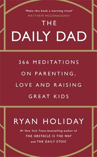 Cover: 9781800815025 | The Daily Dad | Ryan Holiday | Buch | Hardback | 416 S. | Englisch