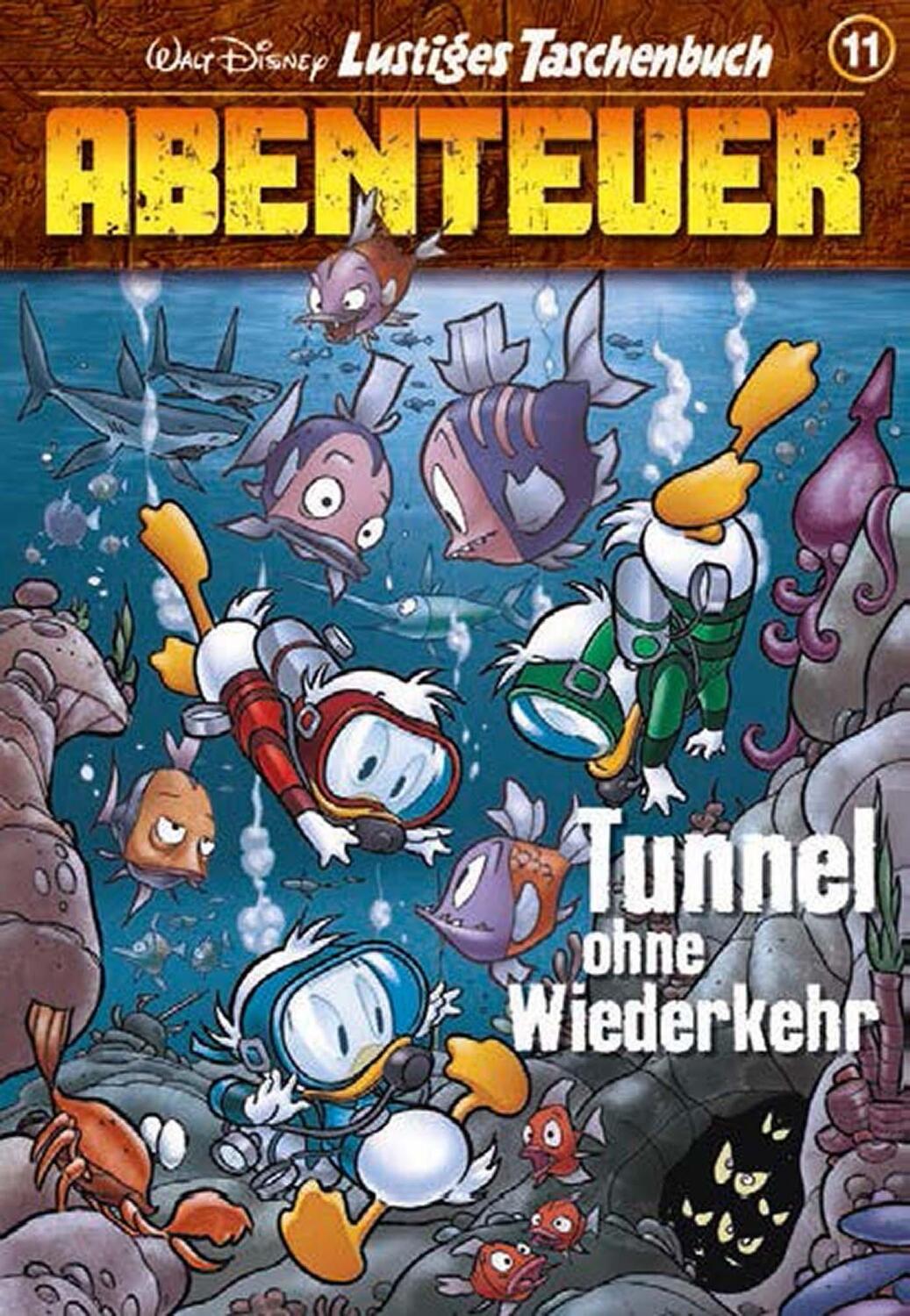 Cover: 9783841323101 | Lustiges Taschenbuch Abenteuer 11 | Tunnel ohne Wiederkehr | Disney